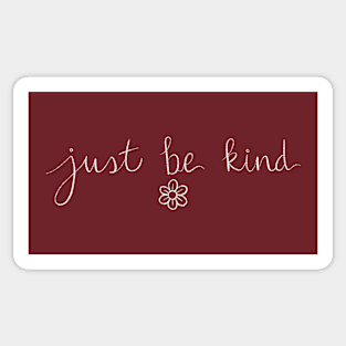 Just Be Kind Sticker